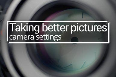 Taking better pictures: camera settings